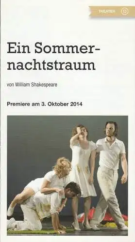 Theater Baden-Baden, Nicola May, Leona Benneker, Jochen Klenk ( Inszenierungsfotos ): Programmheft William Shakespeare EIN SOMMERNACHTSTRAUM Premiere 3. Oktober 2014 (18). 