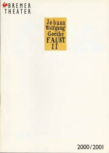 Bremer Theater, Klaus Pierwoß, Beate Heine, Manfred Karge: Programmheft Johann Wolfgang Goethe FAUST II Premiere 14. Oktober 2000 Theater am Goetheplatz Spielzeit 2000 / 2001 (18). 