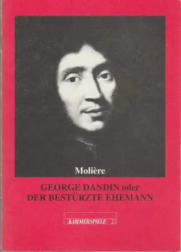 Deutsches Theater und Kammerspiele Berlin, Thomas Langhoff, Hans Nadolny, Heinz Rohloff: Programmheft Moliere GEORGE DANDIN oder DER BESTÜRZTE EHEMANN Premiere 5. Februar 1995 112. Spielzeit 1994 / 95 (18). 