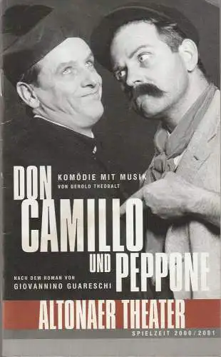 Altonaer Theater, Axel Schneider, Dietrich Wersich, Dagmar Leding: Programmheft Gerold Theobalt DON CAMILLO UND PEPPONE Premiere 19. November 2000 (18). 