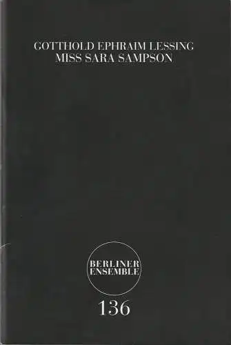 Berliner Ensemble, Theater am Schiffbauerdamm, Hermann Wündrich: Programmheft Lessing MISS SARA SAMPSON Premiere 27. Januar 2012 Nr. 136 (18). 