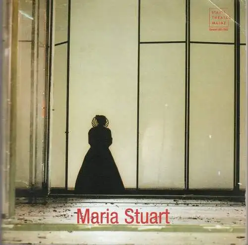 Stadttheater Mainz, Georges Delnon, Andreas Nattermann: Programmheft Friedrich Schiller MARIA STUART Premiere 31. März 2002 Kleines Haus Spielzeit 2001 / 2002 (18). 