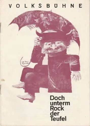Volksbühne am Luxemburgplatz, Karl Holan, Birgit Meißel, Siegfried Schröder, Carl Hoffmann ( Umschlag und Zeichnungen ): Programmheft DOCH UNTERM ROCK DER TEUFEL Komödie von Boris.. 
