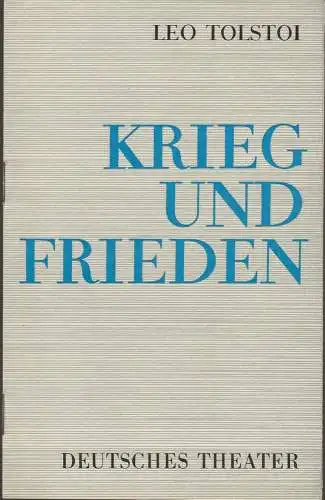 Deutsches Theater Staatstheater DDR, Wolfgang Heinz, Martin Linser, Helmut Rabe: Programmheft Tolstoi KRIEG UND FRIEDEN Premiere 22. Dezember 1965 Spielzeit 1965 / 66 Heft 5 (18). 