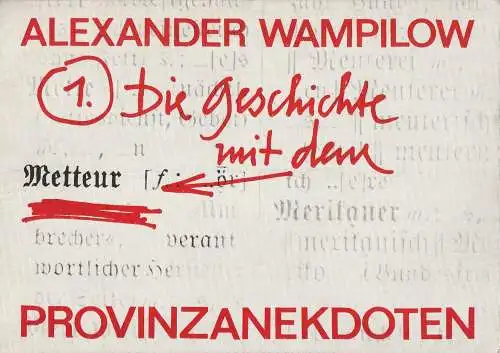 Deutsches Theater und Kammerspiele Staatstheater der DDR, Gerhard Wolfram, Diana Anders, Heinz Rohloff: Programmheft Alexander Wampilow PROVINZANEKDOTEN Kleine Komödie 90. Spielzeit (18). 