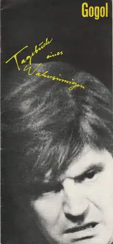 Deutsches Theater und Kammerspiele Berlin Staatstheater der DDR, Hanns Anselm Perten, Hans Joachim Bunge, Heinz Rohloff, Horst Wodtke: Programmheft Nikolai Gogol TAGEBUCH EINES WAHNSINNIGEN 87. Spielzeit (18). 