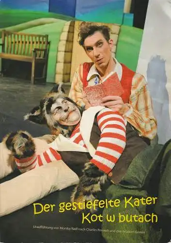 Uckermärkische Bühnen Schwedt, Reinhard Simon, Waltraud Bartsch, Udo Krause, Grit Koron Elat: Programmheft Uraufführung DER GESTIEFELTE KATER / KOT W BUTACH Premiere 21.11.2013 Spielzeit 2013 / 2014 Nr. 4 (18). 