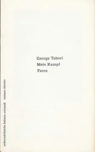 Uckermärkische Bühnen Schwedt, Reinhard Simon, Wolfgang Bernert, Oliver Hohlfeld, Ulrich Schreiber: Programmheft George Tabori MEIN KAMPF Premiere 13. Mai 1994 Spielzeit 1993 / 94 Heft 10 (18). 