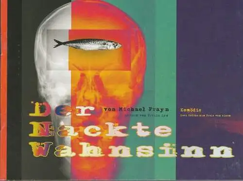 Uckermärkische Bühnen Schwedt, Reinhard Simon, Sandra Pagel, Krause / agsw: Programmheft Michael Frayn DER NACKTE WAHNSINN Premiere 5. Dezember 2003 Spielzeit 2003 / 04 Heft 4 (18). 
