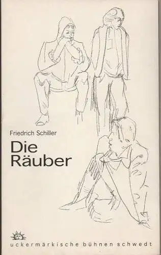 Uckermärkische Bühnen Schwedt, Reinhard Simon, Claudia Lowin, Siegfried Mehl: Programmheft Friedrich Schiller DIE RÄUBER Spielzeit 1996 / 97 Heft 7 (18). 