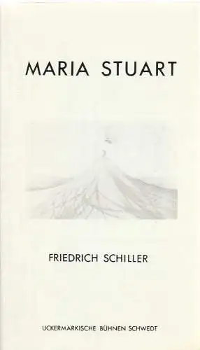 Uckermärkische Bühnen Schwedt, Reinhard Simon, Oliver Hohlfeld, Gabriele Jander, Bernhard Dittmar: Programmheft Friedrich Schiller MARIA STUART Spielzeit 1990 /91 Heft 5 (18). 
