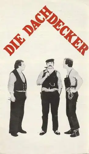 Städtische Theater Karl-Marx-Stadt, Gerhard Meyer, Manfred Patzschke, Florian Morgenstern, Sieglinde Gemarius de Kepper: Programmheft Albert Wendt DIE DACHDECKER Premiere 1. November 1980 Schauspielhaus (18). 