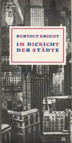 Berliner Ensemble, Helene Weigel, Hans-Jochen Irmer, Karl-Heinz Drescher: Programmheft Bertolt Brecht IM DICKICHT DER STÄDTE Premiere 28. Januar 1971 (18). 
