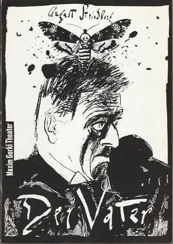 Maxim Gorki Theater, Albert Hetterle, Manfred Möckel, Kirstin Ziller, Helmut Brade: Programmheft August Strindberg DER VATER Premiere 9. Juni 1994 Spielzeit 1993 / 94 (18). 