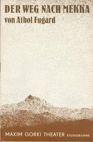 Maxim Gorki Theater, Albert Hetterle, Renate Stinn, Werner Knispel: Programmheft Athol Fugard DER WEG NACH AMERIKA Premiere 14. Juni 1986 Studiobühne Spielzeit 1985 / 86 Heft 5 (18). 