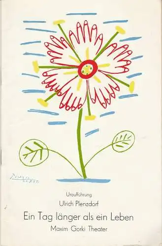 Maxim Gorki Theater, Albert Hetterle, Manfred Möckel, Werner Knispel: Programmheft Uraufführung Ulrich Plenzdorf EIN TAG LÄNGER ALS EIN LEBEN Premiere 3. Oktober 1986 Spielzeit 1986 / 87 Heft 1 (18). 