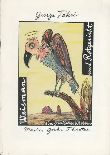 Maxim Gorki Theater, Albert Hetterle, Klaus Pierwoß, Ulf Frötzschner, Helmut Brade: Programmheft George Tabori WEISMANN UND ROTGESICHT Premiere 20. April 1991 Spielzeit 1990 / 91 Heft 4 (18). 