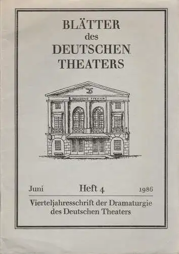 Deutsches Theater Berlin, Staatstheater der DDR, Dieter Mann, Alexander Weigel, Grischa Meyer: Programmheft BLÄTTER DES DEUTSCHEN THEATERS Juni 1986 Heft 4 (18). 