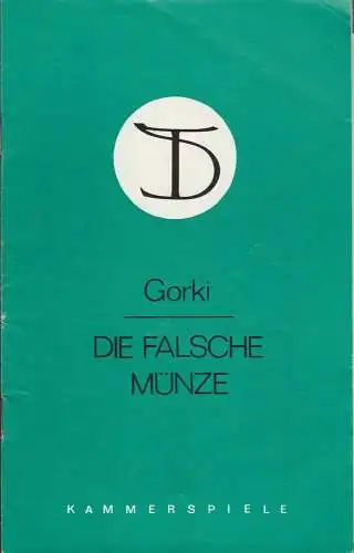 Deutsches Theater / Kammerspiele Berlin, Staatstheater der DDR, Gerhard Wolfram, Klaus Wischnewski, Heinz Rohloff: Programmheft Maxim Gorki DIE FALSCHE MÜNZE 90. Spielzeit ca. 1974 (18). 