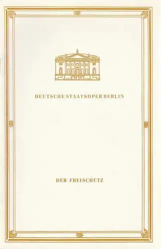 Deutsche Staatsoper Berlin, Günter Rimkus: Programmheft Carl Maria von Weber DER FREISCHÜTZ 14. Februar 1987 (18). 