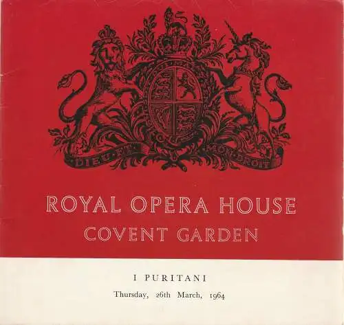 Royal Opera House Covent Garden, John Collins, Covent Garden Limited, Sir David Webster, John Tooley: Programmheft Vincenzo Bellini I PURITANI 26th March, 1964 The Covent Garden Opera (18). 