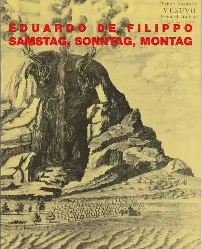 Schaubühne am Lehniner Platz, Livia Theuer: Programmheft Eduardo de Filippo SAMSTAG SONNTAG MONTAG Premiere 23. Mai 1998 Spielzeit 1997 / 98 (18). 