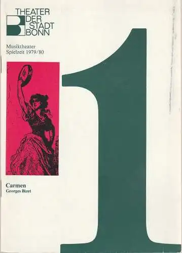 Theater der Stadt Bonn, Hans-Joachim Heise, Roland Lillie, Frieder Grindler: Programmheft Georges Bizet CARMEN 15. Oktober 1979 Spielzeit 1979 / 80 (18). 