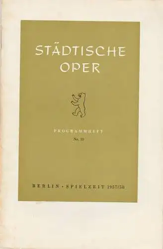 Städtische Oper Berlin, Carl Ebert, Horst Goerges, Wilhelm Reinking: Programmheft Benjamin Britten LUKREZIA 17. Juni 1958 Spielzeit 1957 / 58 Heft 10 (18). 