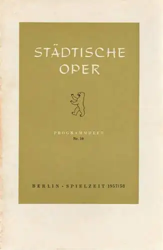 Städtische Oper Berlin, Carl Ebert, Horst Goerges, Wilhelm Reinking: Programmheft Modest Mussorgsky BORIS GODUNOW 1. Juli 1958 Spielzeit 1957 / 58 Heft 10 (18). 
