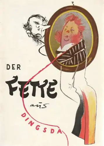 Die Stachelschweine Berliner Literarisches Kabarett GmbH, Inge Wolffberg, Klaus Becker, Wolfgang Gruner, Günter Pfitzmann, Achim Strietzel: Programmheft Die Stachelschweine DER FETTE AUS DINGSDA Premiere 9. Dezember 1957 25. Programm (18). 