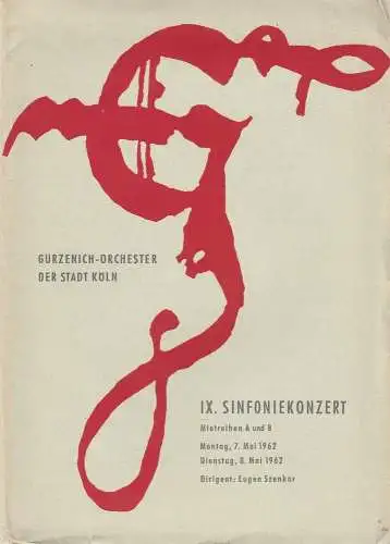 Gürzenich-Orchester der Stadt Köln: Programmheft IX. SINFONIEKONZERT 7. Mai 1962 Großer Saal (18). 