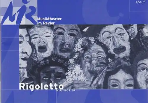 Musiktheater im Revier, Peter Theiler, Wiebke Hetmanek, Herburg Terveer-Miassojedov, Rudolf Majer-Finkes ( Fotos ): Programmheft Giuseppe Verdi RIGOLETTO Premiere 4. Oktober 2003 Spielzeit 2003 / 2004 Heft 19 (18). 