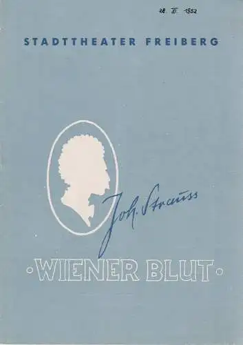 Stadttheater Freiberg, Kurt Rocktäschl, Sid Seltmann, Horst Leiteritz: Programmheft Johann Strauß WIENER BLUT 164. Spielzeit 1952 / 53 Heft 7 (18). 