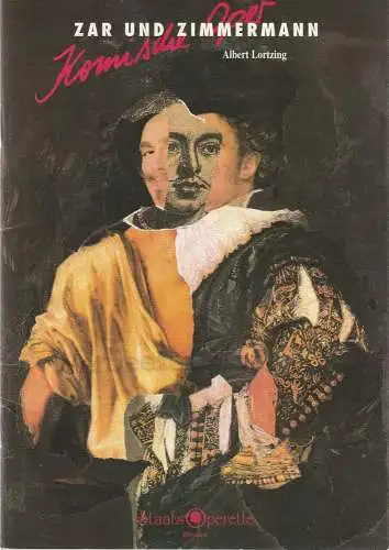 Staatsoperette Dresden, Fritz Wendrich, Wolfgang Dosch, Jana-Carolin Wiemer, Jürgen Haufe: Programmheft Albert Lortzing ZAR UND ZIMMERMANN Premiere 28. Februar und 1. März 1997 Spielzeit 1996 / 97 Heft 5 (18). 