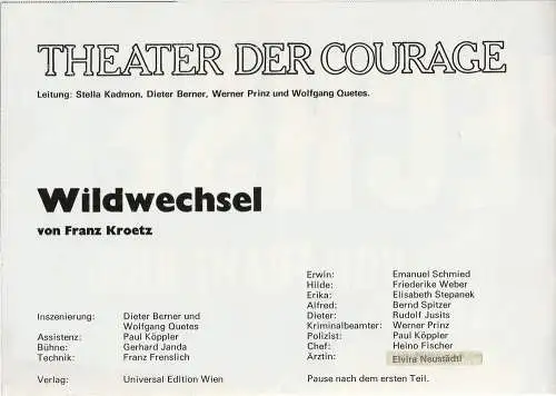 Theater der Courage, Stella Kadmon, Dieter Berner, Werner Prinz, Wolfgang Quetes: Programmheft Franz Kroetz WILDWECHSEL Premiere 28.Mai 1972 Spielzeit 1971 / 72 (18). 