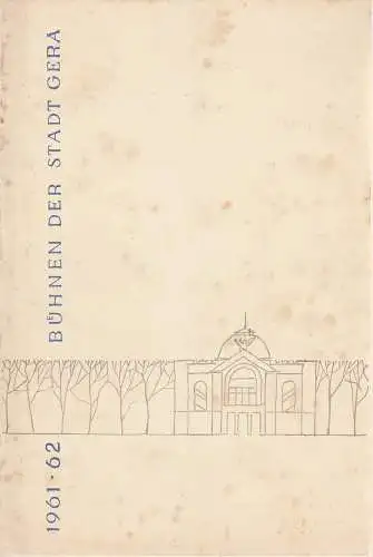 Bühnen der Stadt Gera, Otto Ernst Tickardt, Franz Hauschild, Rolf-Günter Hoffmann: Programmheft Bedrich Smetana DIE VERKAUFTE BRAUT Premiere 29. März 1962 Spielzeit 1961 / 62 Heft 14 (18). 