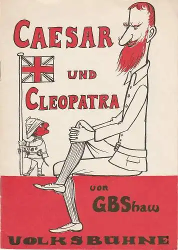 Volksbühne Am Luxemburgplatz, Karl Holan, Birgit Meißel, Elisabeth Shaw, Inge Eckert: Programmheft George Bernard Shaw CAESAR UND CLEOPATRA Spielzeit 1967 / 68 Heft 1 (18). 