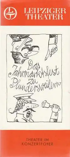 Leipziger Theater, Karl Kayser, Hans-Michael Richter, Matthias Caffier, Volker Wendt: Programmheft Peter Hacks DAS JAHRMARKTSFEST ZU PLUNDERSWEILERNS Premiere 28. August 1980 Theater im Konzertfoyer Spielzeit 1980 / 81 Heft 1 (18). 