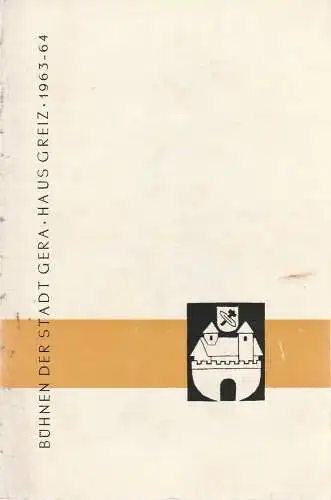 Bühnen der Stadt Gera, Haus Greiz, Hans, Golle, Lothar Göpfert: Programmheft William Shakespeare DIE KOMÖDIE DER IRRUNGEN Premiere 16. Mai 1963 Spielzeit 1963 / 64 Heft 13 (18). 