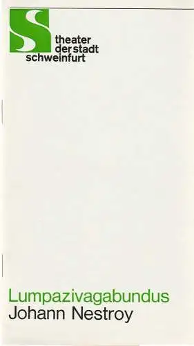 Theater der Stadt Schweinfurt, Günther Fuhrmann, Holger Matthies: Programmheft Johann Nestroy LUMPAZIVAGABUNDUS Spielzeit 1976 / 77 (18). 