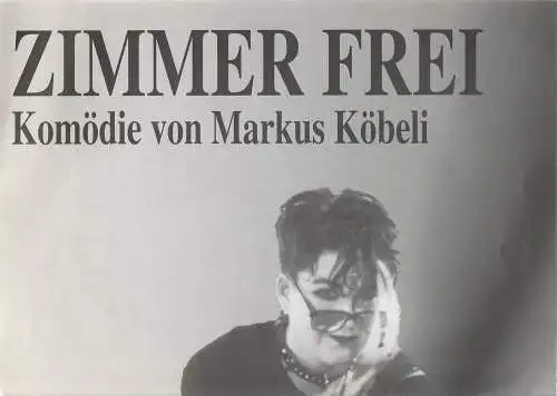 Badische Landesbühne, Peter Dolder, Nicola Thoms, Peter Empl ( Probenfotos ): Programmheft Markus Köbeli ZIMMER FREI Premiere 10. Juni 1995 Hexagon des Stadttheaters Bruchsal (18). 