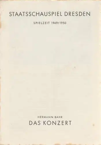 Staatsschauspiel Dresden, Guido Reif: Programmheft Hermann Bahr DAS KONZERT Spielzeit 1949 / 50 (18). 