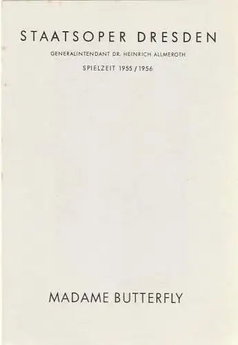 Staatsoper Dresden, Heinrich Allmeroth, Eberhard Sprink: Programmheft Giacomo Puccini MADAME BUTTERFLY 2. Oktober 1955 Großes Haus Spielzeit 1955 / 56 (18). 