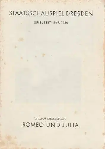 Staatsschauspiel Dresden, Martin Hellberg, Guido Reif: Programmheft William Shakespeare ROMEO UND JULIA Spielzeit 1949 / 50 Heft 4 (18). 