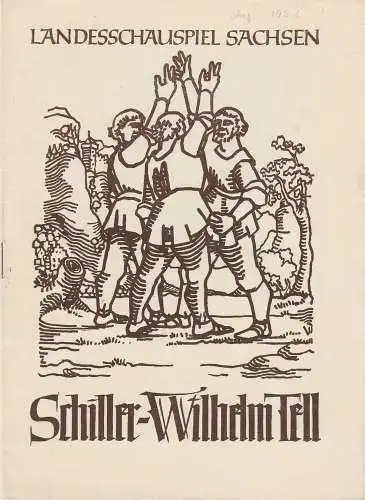 Landesbühnen Sachsen, Klaus Eidam, Kurt Haupt, Alexander Alfs: Programmheft Friedrich von Schiller WILHELM TELL Landesschauspiel Sachsen 1953 (18). 