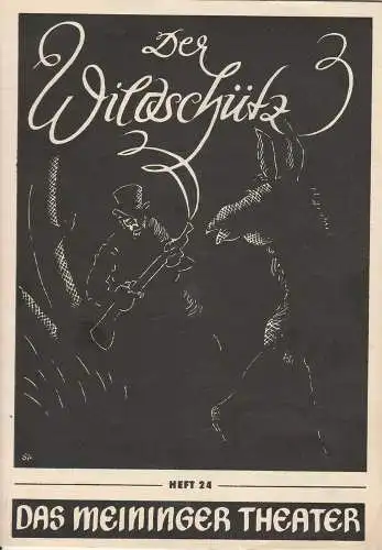 Das Meininger Theater, Ottomar Lang, Gerhard Starnberger: Programmheft Albert Lortzing DER WILDSCHÜTZ 1953 Heft 24 (18). 