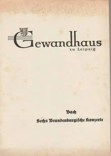Gewandhaus zu Leipzig: Programmheft Johann Sebastian Bach SECHS BRANDENBURGISCHE KONZERTE 28. Mai 1966 Kongreßhalle (18). 