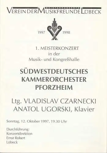 Verein der  Musikfreunde Lübeck: Programmheft 1. MEISTERKONZERT SÜDWESTDEUTSCHES KAMMERORCHESTER PFORZHEIM 12. Oktober 1997 Musik- und Kongreßhalle Spielzeit 1997 / 98 (18). 