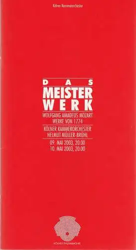 Kölner Kammerorchester: Programmheft DAS MEISTERWERK 9. und 10. Mai 2003 Kölner Philharmonie (18). 
