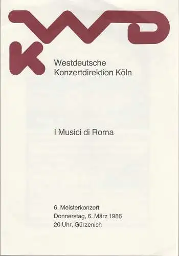 Westdeutsche Konzertdirektion Köln: Programmheft 6. MEISTERKONZERT I MUSICI DI ROMA 6. März 1986 Gürzenich (18). 